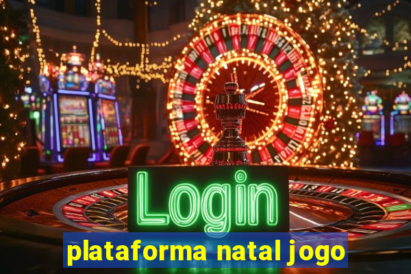 plataforma natal jogo